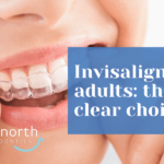 Invisalign®: The Clear Alternative to Metal Braces for Teens and Adults